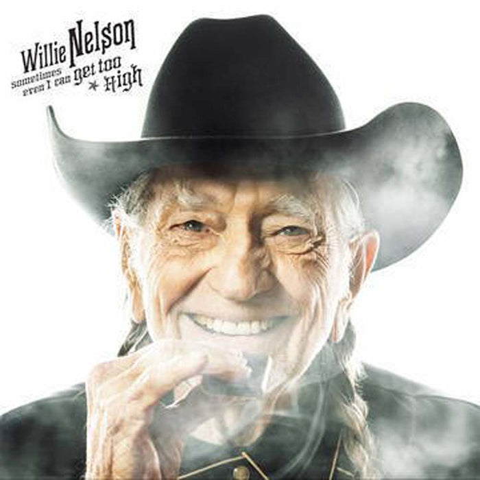 Willie Nelson Sometimes Even I Can Get Too High Vinyl 7" Single 2019