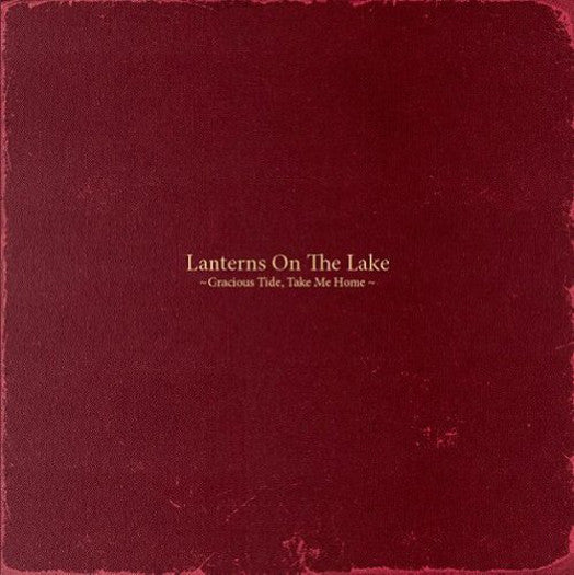 LANTERNS ON THE LAKE GRACIOUS TIDE TAKE ME HOME LP VINYL NEW