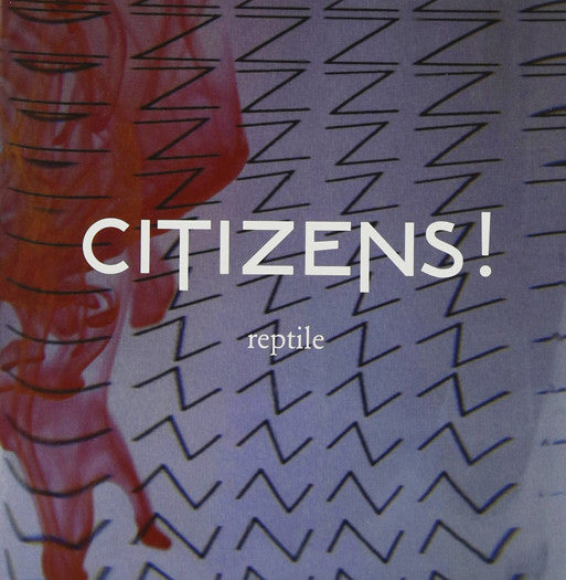Citizens! Reptile Indie Rock Music 7" Single Vinyl Brand New