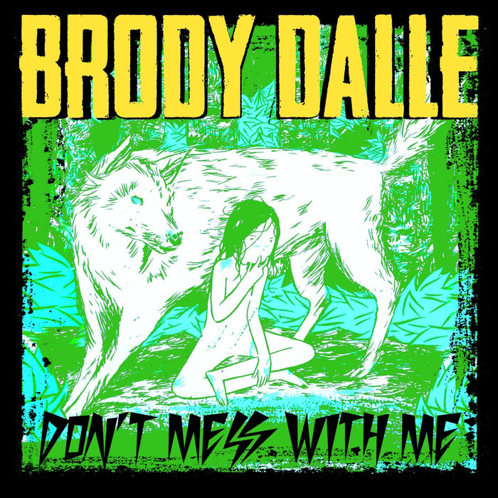 BRODY DALLE DONT MESS WITH ME 7 INCH VINYL MAXI SINGLE NEW