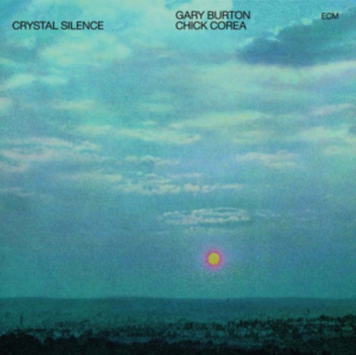 Gary Burton & Chick Corea - Crystal Silence Vinyl LP 2017