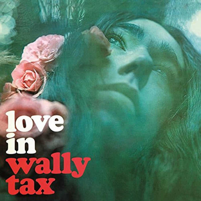 Wally Tax Love In Vinyl LP New 2017