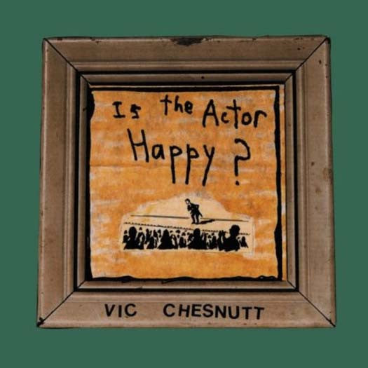 VIC CHESNUTT Is The Actor Happy? 2LP Vinyl NEW 2017