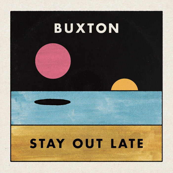 Buxton Stay Out Late Vinyl LP New 2018
