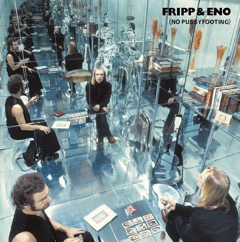 Fripp And Eno No Pussyfooting Vinyl LP 2014