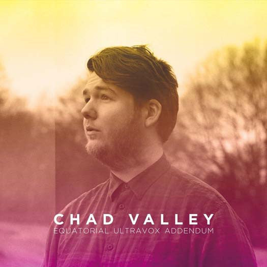 CHAD VALLEY Equatorial Ultravox Addendum LP Vinyl NEW 2017
