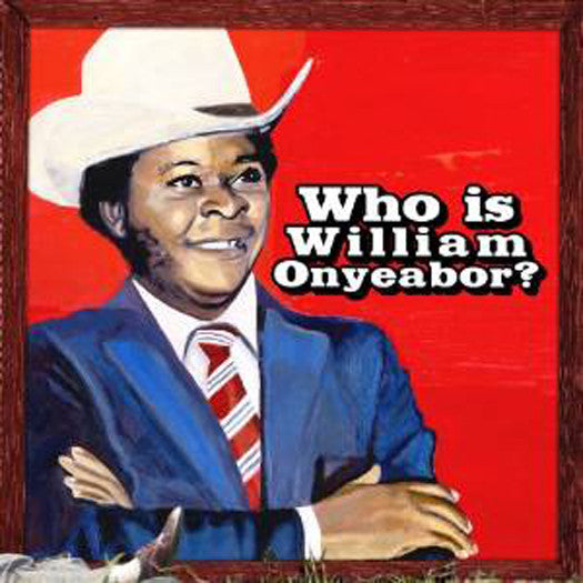 World Psychedelic Classics 5 William Onyeabor Who Is William Onyeabor Vinyl LP 2013