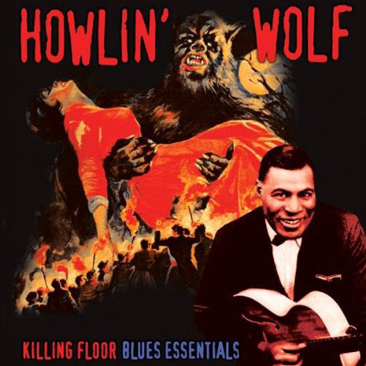 HOWLIN WOLF KILLING FLOOR BLUES ESSENTI LP VINYL NEW 33RPM