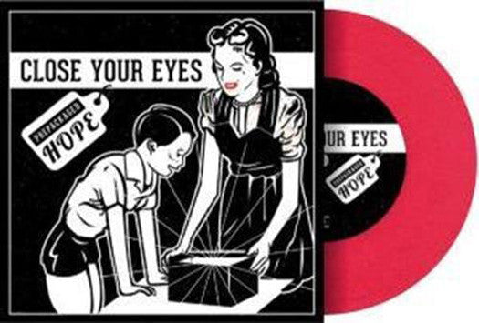 CLOSE YOUR EYES PREPACKAGED HOPE 7INCH VINYL SINGLE NEW 45RPM 2014