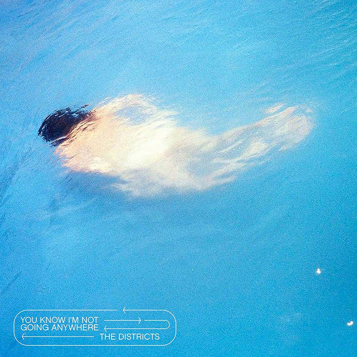 The Districts - You Know I'M Not Going Anywhere Vinyl Out 2020