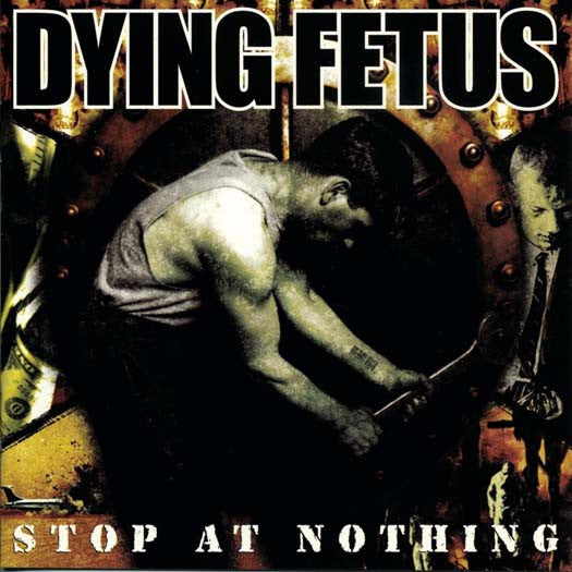 DYING FETUS Stop At Nothing LP Vinyl NEW 2017