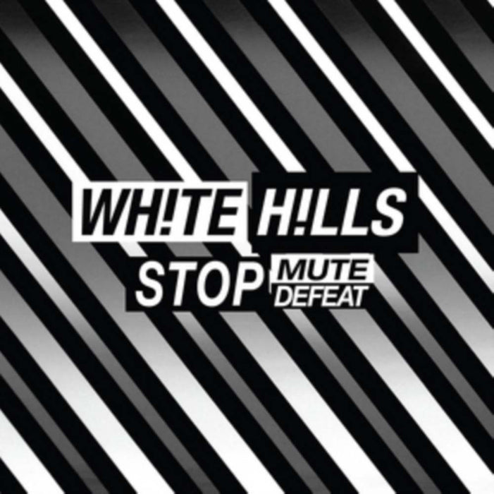 WHITE HILLS Stop Mute Defeat Vinyl LP 2017