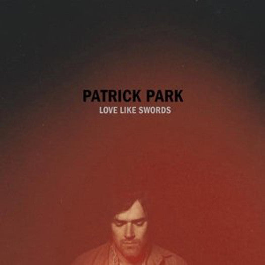 PATRICK PARK LOVE LIKE SWORDS LP VINYL NEW (US) 33RPM
