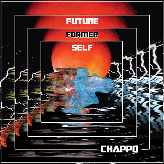 CHAPPO FUTURE FORMER SELF LP VINYL NEW (US) 33RPM