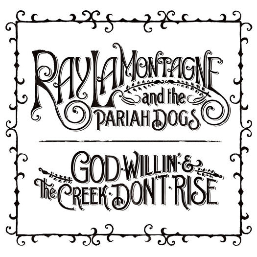 PARIAH DOGS LAMONTAGNE GOD WILLIN CREEK DON'T RISE LP VINYL NEW (US) 33RPM