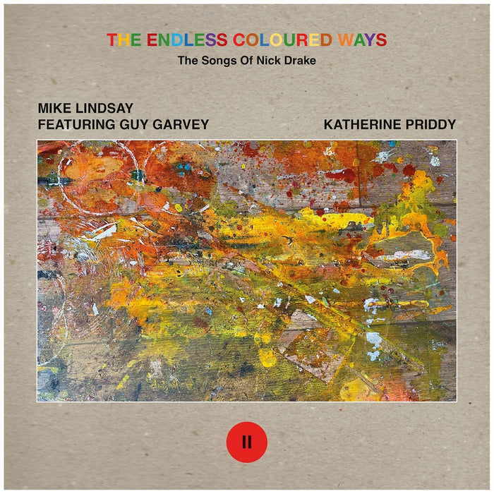 The Endless Coloured Ways: The Songs of Nick Drake - Mike Lindsay feat. Guy Garvey / Katherine Priddy 7" Vinyl 2023