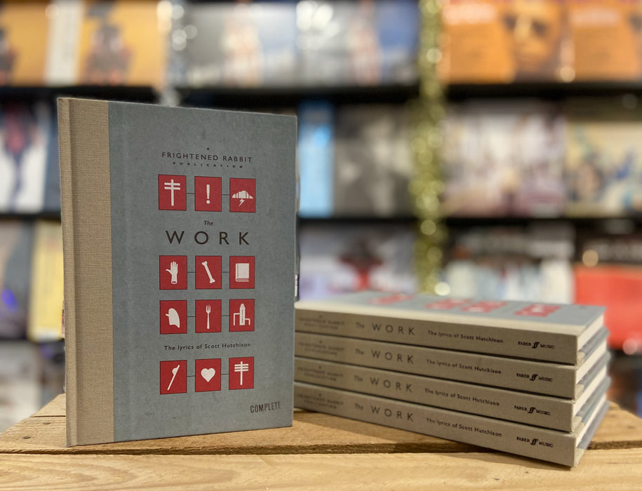 The Work - The Lyrics Of Scott Hutchison of Frightened Rabbit Hardback Book