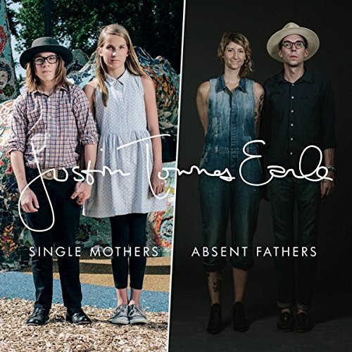 JUSTIN TOWNES EARLE Single Mothers / Absent Fathers LP Vinyl NEW 2015