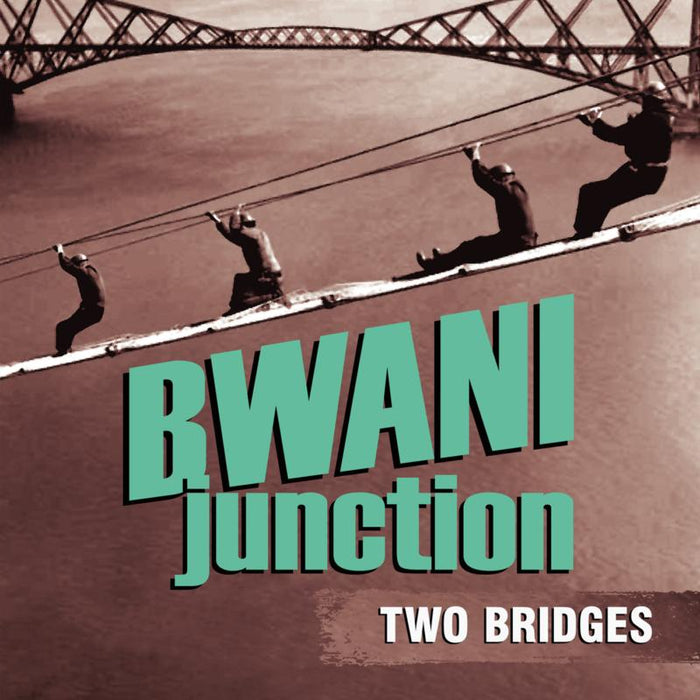 Bwani Junction Two Bridges Vinyl 7" Single 2014