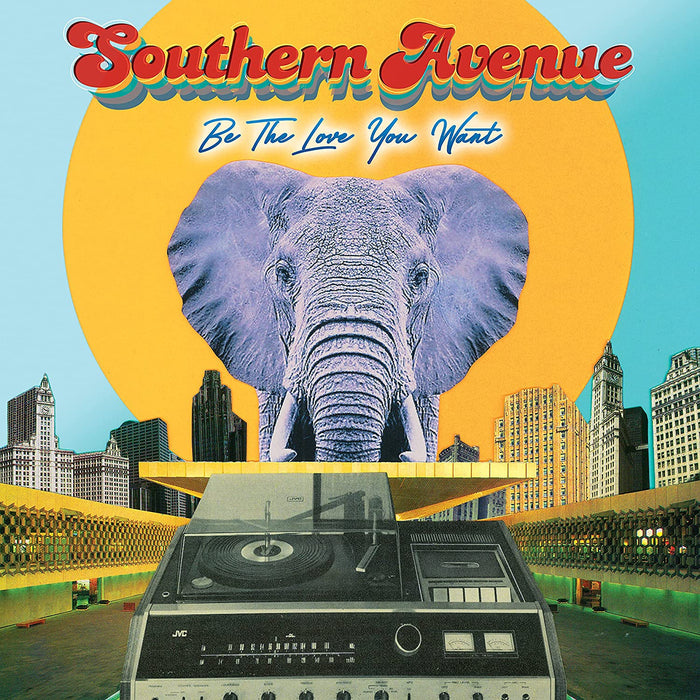 Southern Avenue Be The Love You Want Vinyl LP 2021