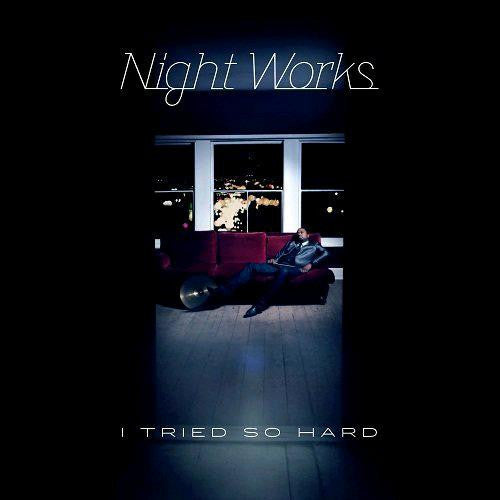 Night Works I Tried So Hard Electronic Music 12" Single Vinyl Brand New