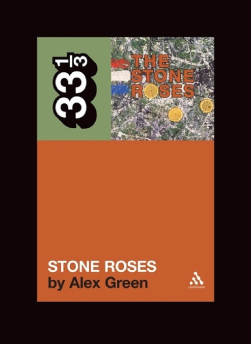 Alex Green The Stone Roses' The Stone Roses Paperback Music Book (33 1/3) 2006