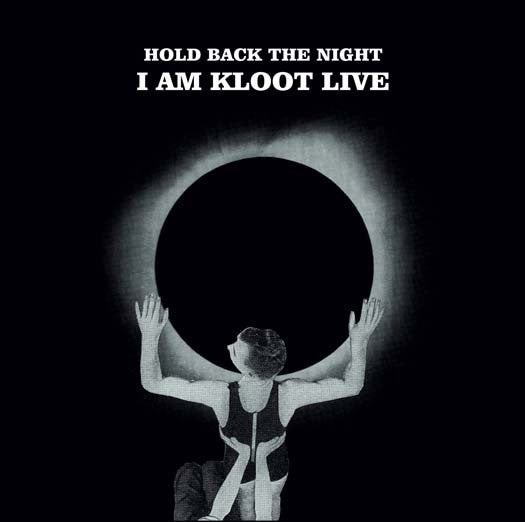 I AM KLOOT HOLD BACK THE NIGHT I AM KLOOT LIVE LP VINYL NEW 33RPM