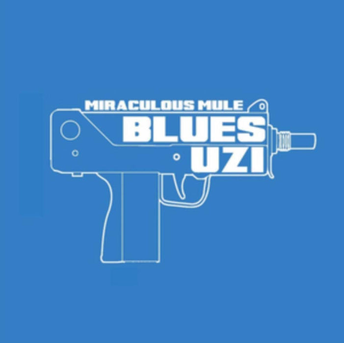 MIRACULOUS MULE Blues Uzi Vinyl LP 2017