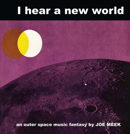 JOE MEEK I Hear A New World LP Vinyl Ltd Ed NEW