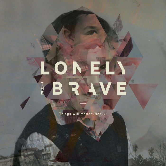 LONELY THE BRAVE Things Will Matter (Redux) Vinyl LP 2017
