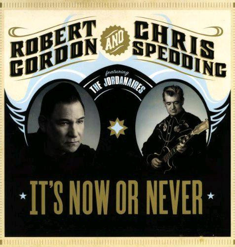 ROBERT GORDON AND CHRIS SPEDDING ITS NOW OR NEVER 2007 LP VINYL 33RPM NEW