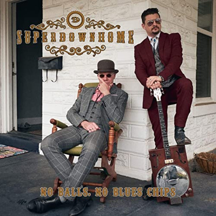 Superdownhome No Balls No Blues Chips Vinyl LP Out 2021