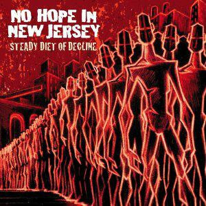 NO HOPE IN NEW JERSEY TO STEADY DIET OF DECLINE [2005] LP VINYL NEW 33RPM