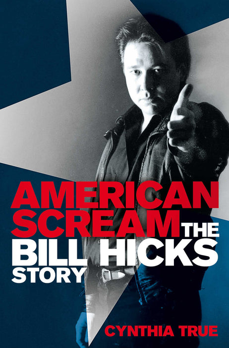 Cynthia True American Scream The Bill Hicks Story Paperback Music Book 2002