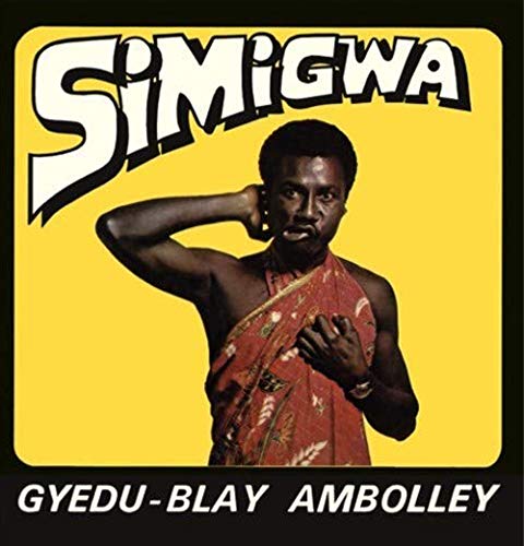 Gyedu-Blay Ambolley Simigwa Vinyl LP New 2018