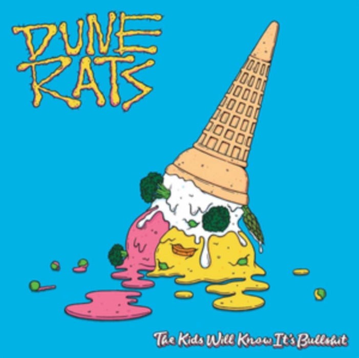DUNE RATS The Kids Will Know It's Bullsh*t LP Vinyl NEW