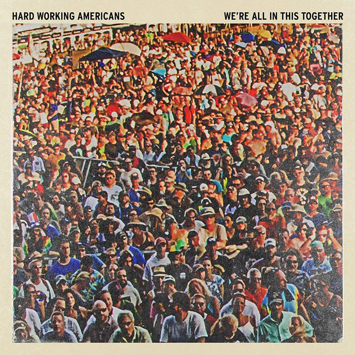 HARD WORKING AMERICANS We're All In This Together VINYL LP NEW 2018
