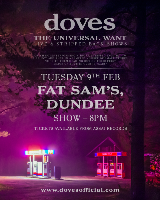 Doves 'The Universal Want' Album + Fat Sams Live Dundee Ticket Bundle (cancelled)