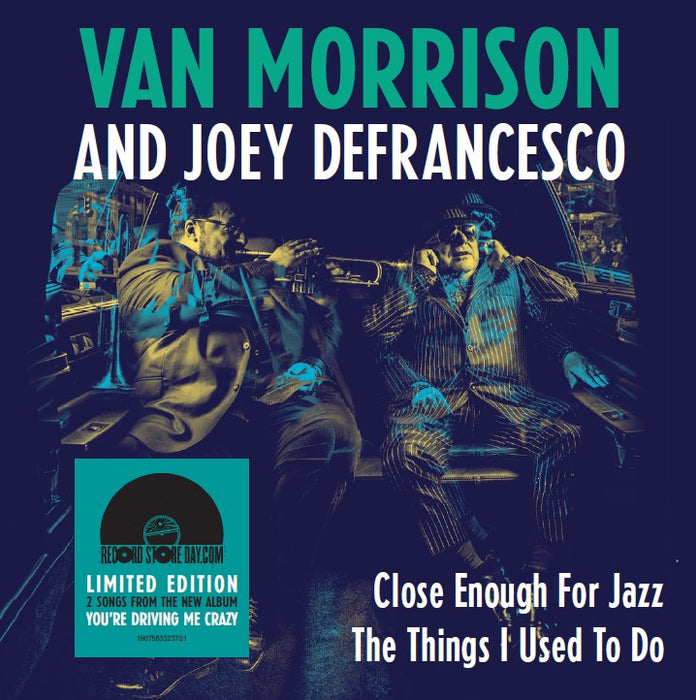 Van Morrison & Joey Defransesco Close Enough To Jazz Vinyl 7" Single RSD 2018