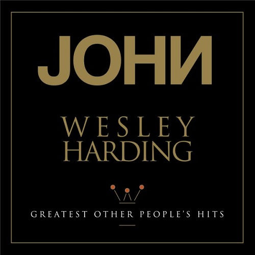 John Wesley Harding Greatest Other Peoples Hits Vinyl LP RSD 2018