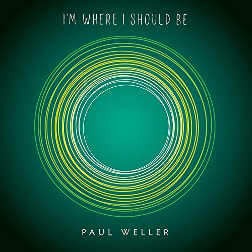 PAUL WELLER IM WHERE I SHOULD BE VINYL SINGLE NEW
