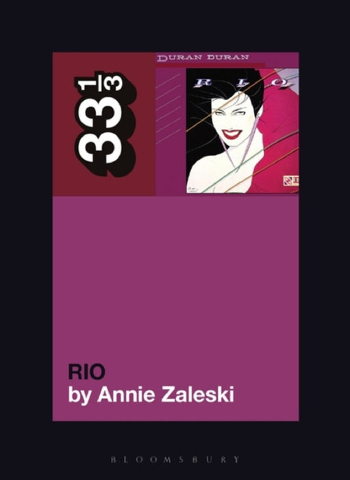 Annie Zaleski Duran Duran's Rio Paperback Music Book  (33 1/3) 2021