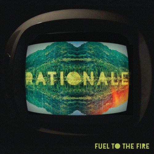 Rationale Fuel To The Fire Vinyl Single New